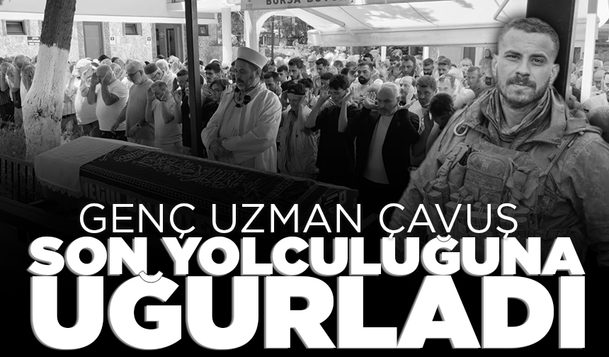Genç uzman çavuş, gözyaşlarıyla son yolculuğuna uğurladı