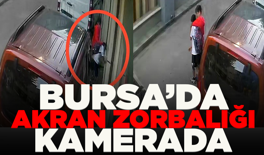 Bursa'da akran zorbalığı kamerada