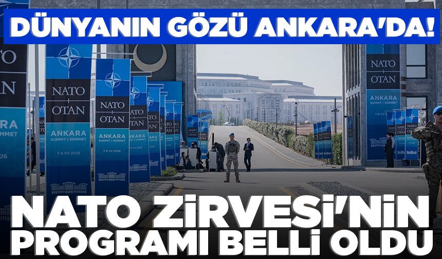 Dünyanın gözü Ankara'da! NATO Zirvesi'nin programı belli oldu