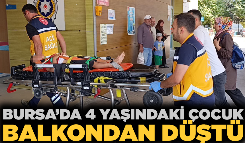 4 yaşındaki çocuk balkondan düştü