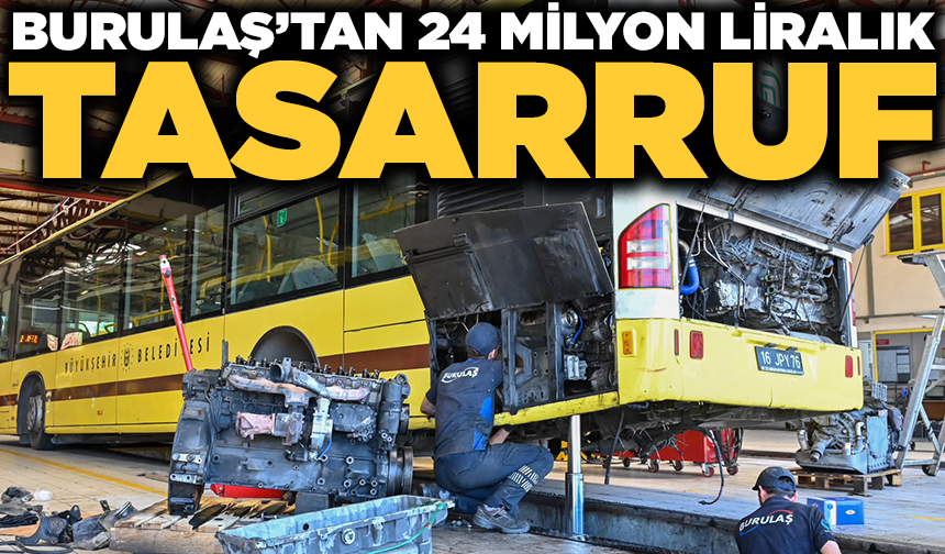 BURULAŞ’tan 24 milyonluk tasarruf