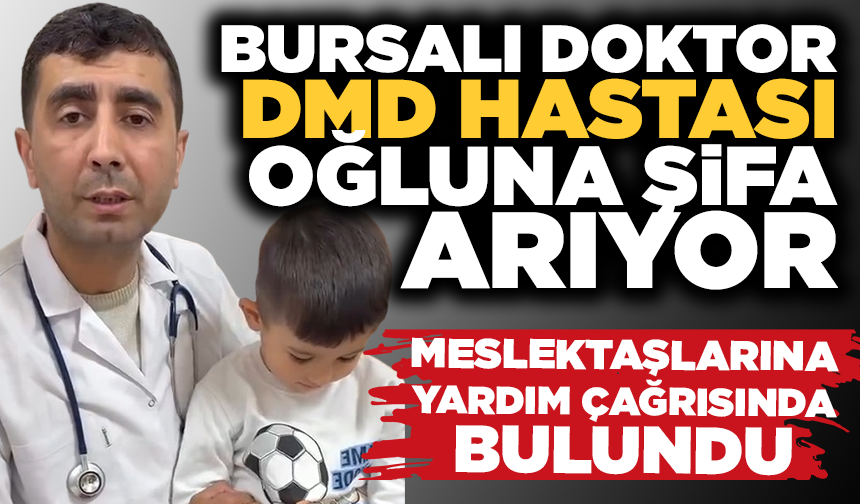 Yüzlerce hastasını hayata bağlayan onkolog, DMD hastası oğluna şifa arıyor