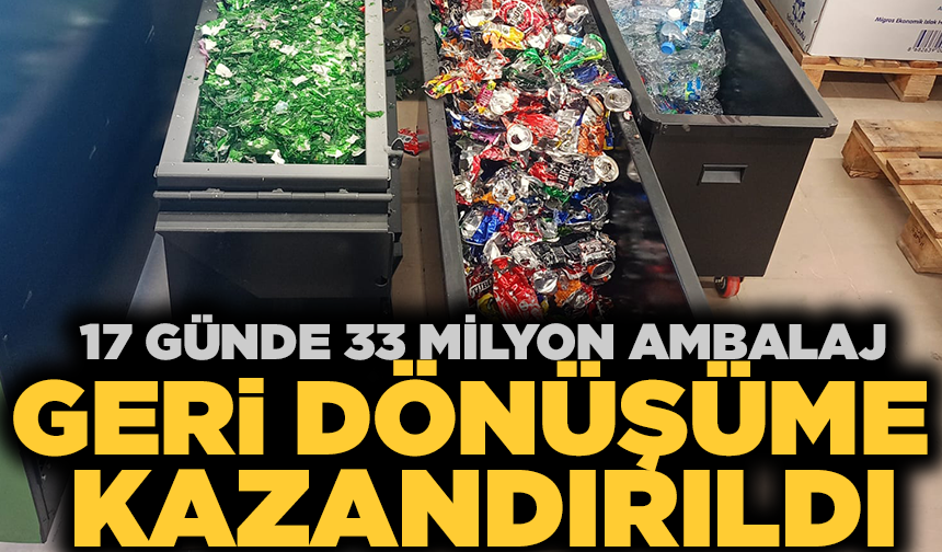 DOA ile 17 günde 33 milyon ambalaj geri dönüşüme kazandırıldı