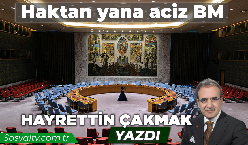 Haktan yana aciz BM