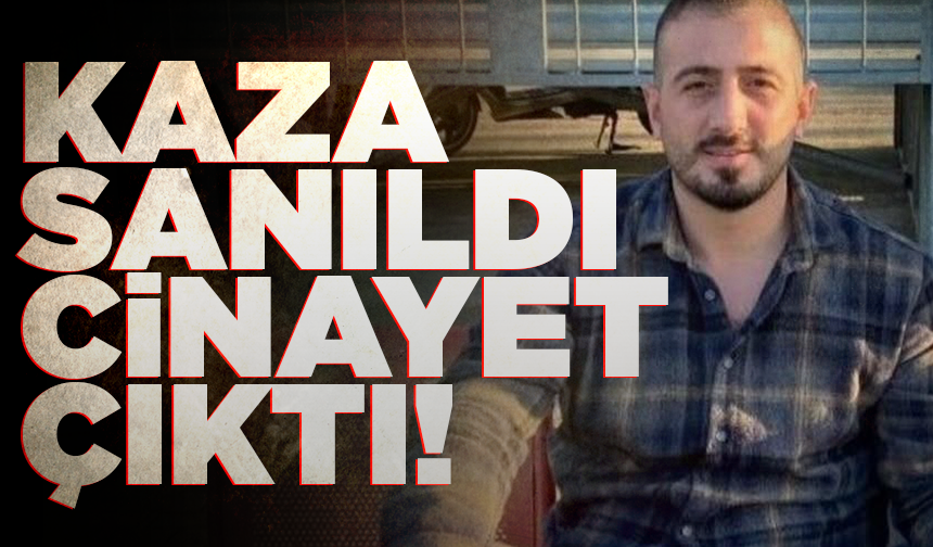 Motosiklet kazası sanıldı, cinayet çıktı