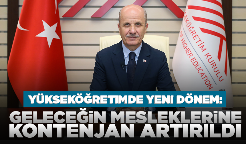 Yükseköğretimde yeni dönem: Geleceğin mesleklerine kontenjan artırıldı