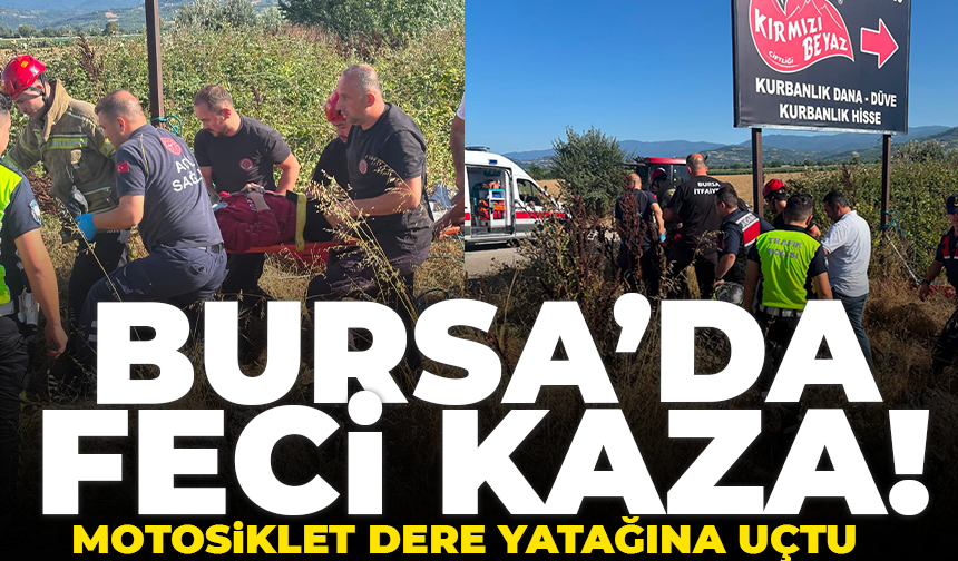 Bursa'da kontrolden çıkan motosiklet dere yatağına uçtu