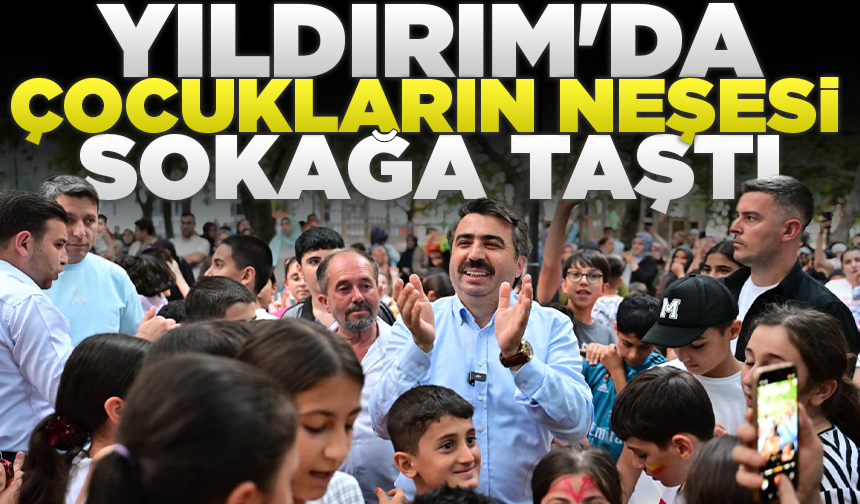 Yıldırım’da Mahalle Çocuk Şenlikleri Coşkusu Demetevler’de devam etti