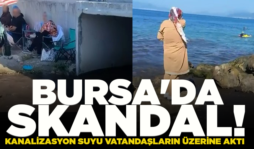 Bursa'da skandal! Kanalizasyon suyu sahilde vatandaşların üzerine aktı