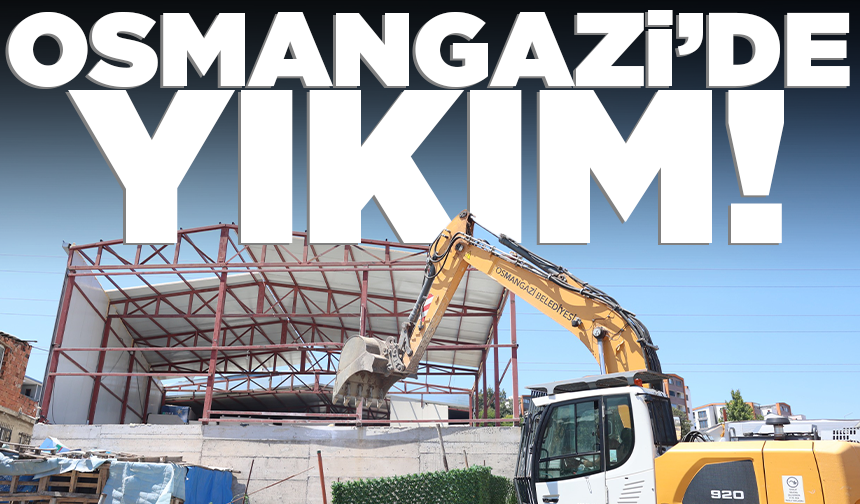 Osmangazi’de kaçak yapıya geçit yok