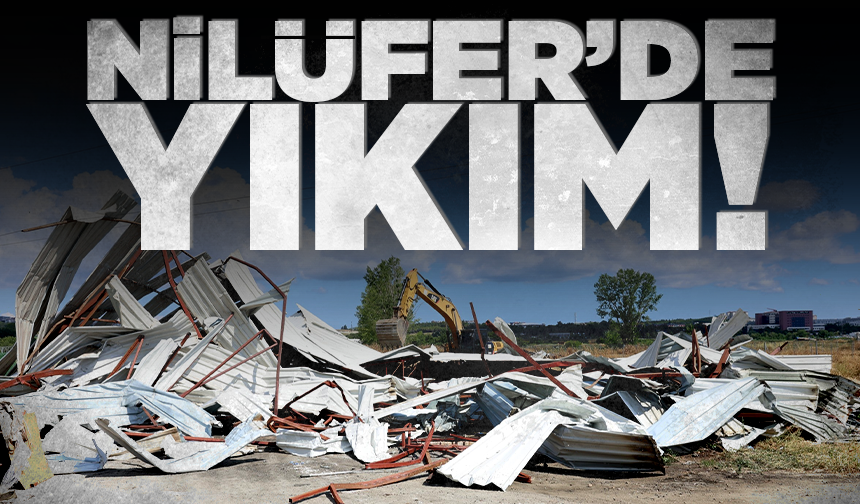 Nilüfer'de 3 bin 300 metrekarelik 3 kaçak yapı yıkıldı