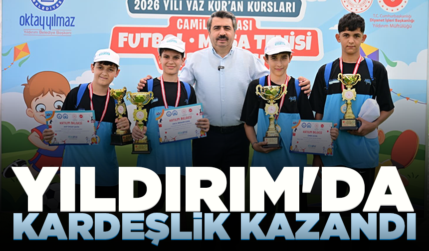Yıldırım'da kardeşlik kazandı