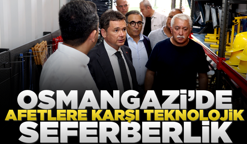 Osmangazi’de afetlere karşı teknolojik seferberlik