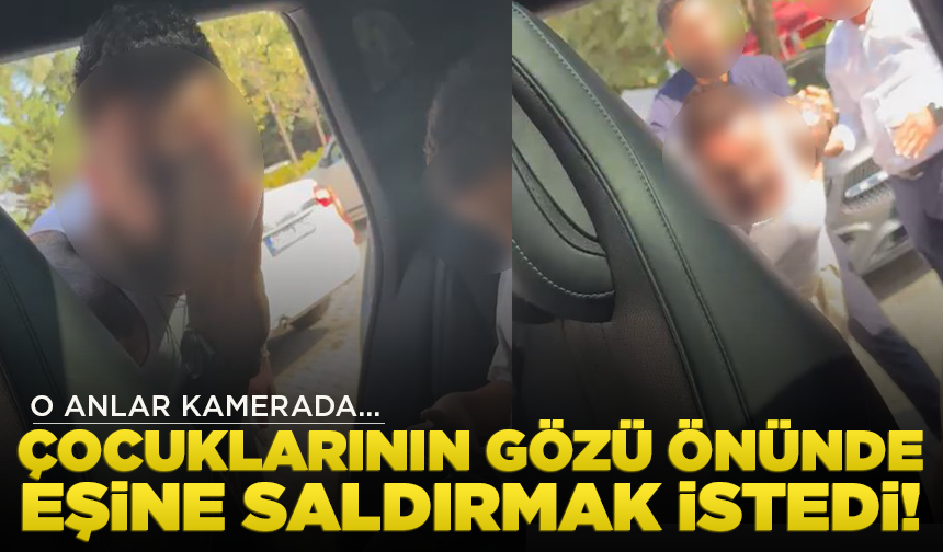 Bir adam boşanma aşamasındaki eşine çocuklarının gözü önünde saldırdı