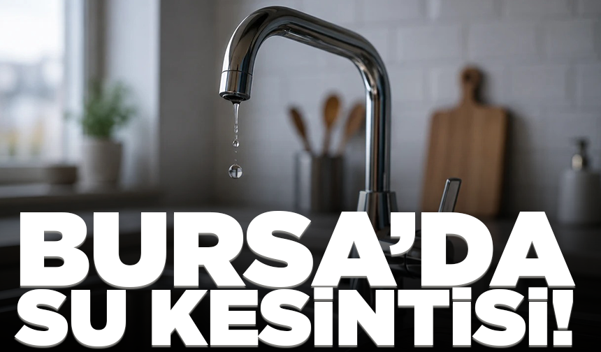Yenişehir'de su kesintisi