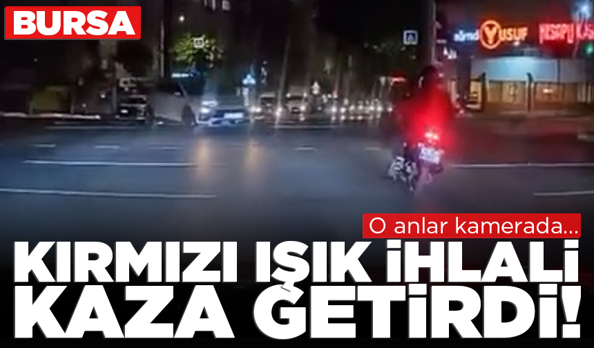 Bursa'da kırmızı ışıkta geçen otomobil motosiklete çarptı