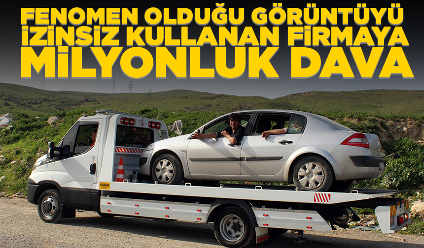 Fenomen olduğu görüntüyü izinsiz kullanan firmaya milyonluk dava
