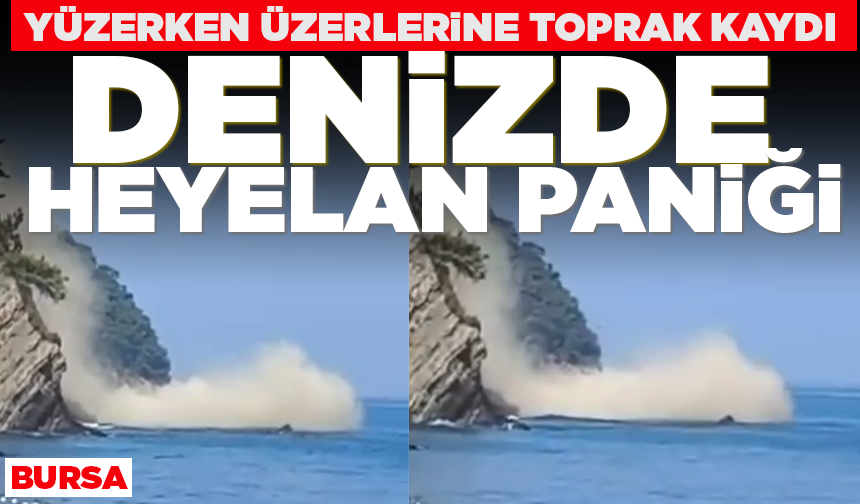 Bursa’da yürekleri ağza getiren heyelan! Denizde yüzenler ölümden döndü