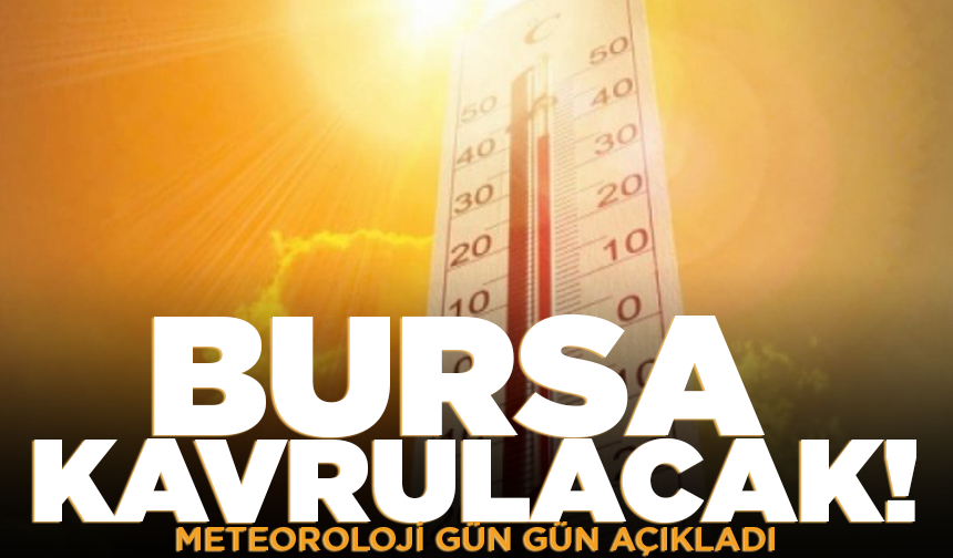 Bursa’da sıcak hava alarmı! Sıcaklık 35 dereceyi görecek (20 Temmuz 2026 hava durumu)