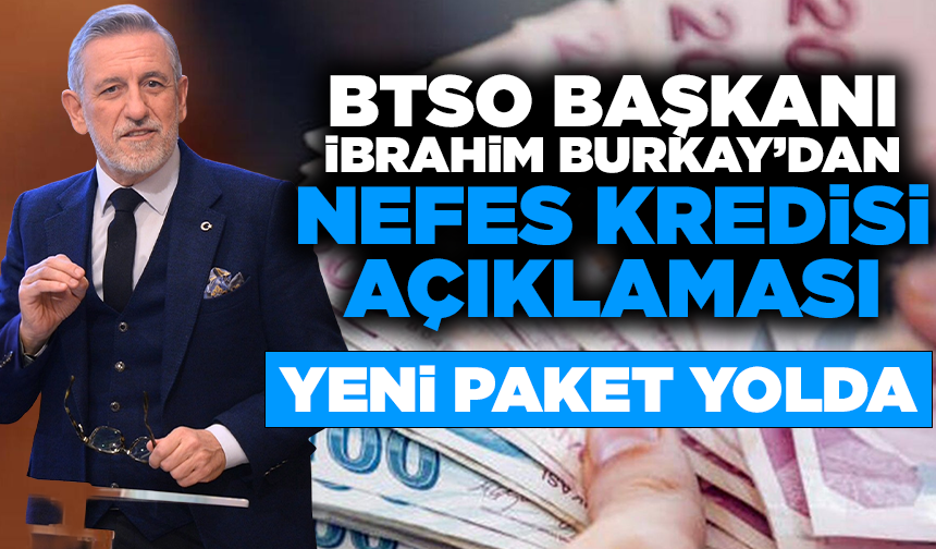 BTSO Yönetim Kurulu Başkanı İbrahim Burkay: "KOSGEB destekleri KOBİ’lerimizin yatırım iştahını artıracaktır"