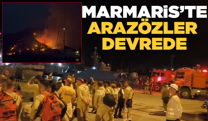 Marmaris'te arazözler çıkarma gemileriyle bölgede!