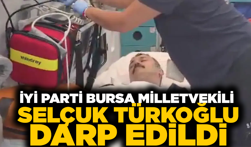 İYİ Parti Milletvekili Selçuk Türkoğlu gazileri ziyaretinde darp edildi: Hastaneye kaldırıldı!