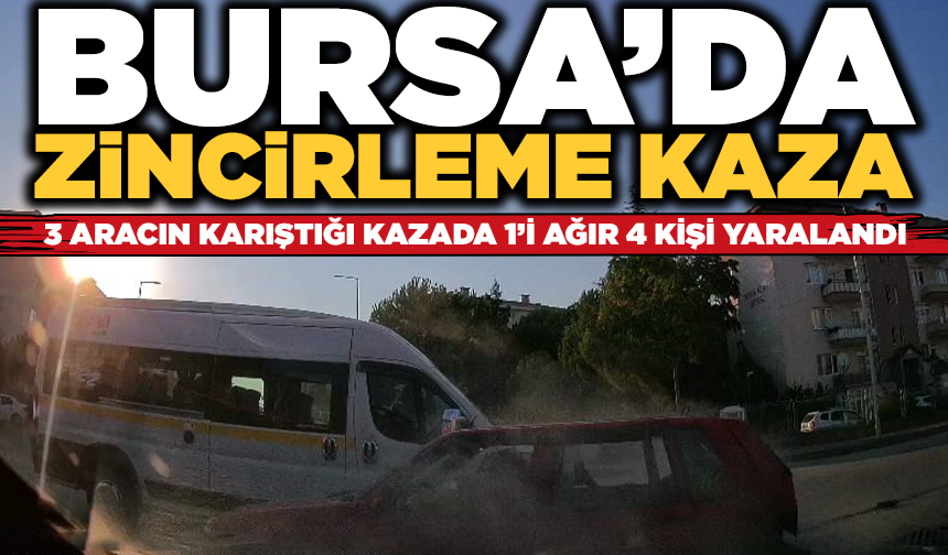 Bursa’da feci kaza: 1’i ağır 4 yaralı