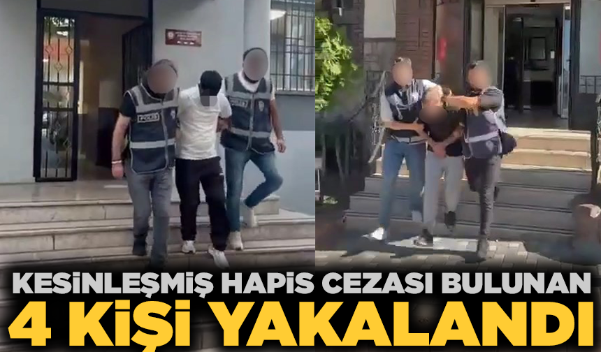 Bursa'da kesinleşmiş hapis cezası bulunan 4 şahıs yakalandı