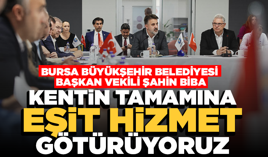 Başkan Vekili Biba’dan eşit hizmet vurgusu