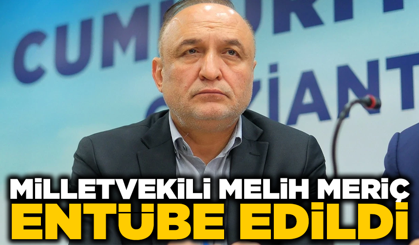 Bıçaklanan YENİ Parti Gaziantep Milletvekili Melih Meriç entübe edildi