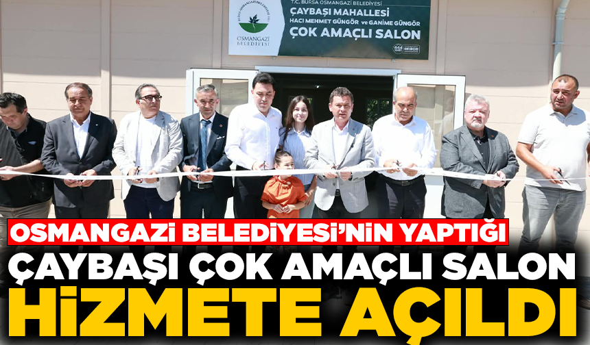 Çaybaşı Mahallesi çok amaçlı salonuna kavuştu