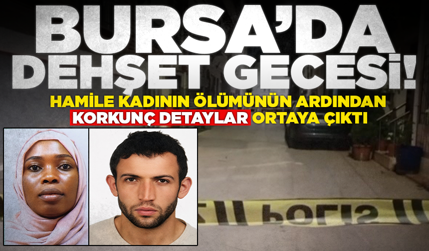 Bursa'da hamile kadının ölümünün ardından korkunç detaylar ortaya çıktı