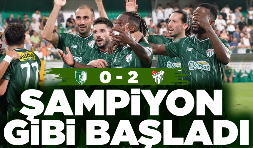 Bursaspor sezona şampiyon gibi başladı! Bodrum FK 0 - 2 Bursaspor