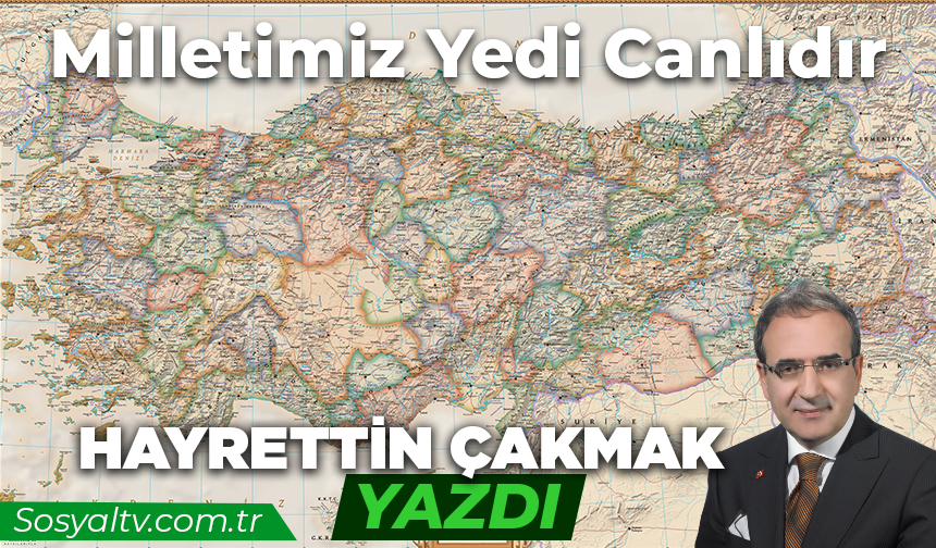 Milletimiz Yedi Canlıdır