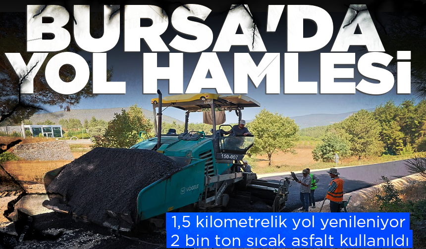 Bursa’da ulaşım seferberliği sürüyor! Orhaneli’de 1,5 kilometrelik yol yenileniyor