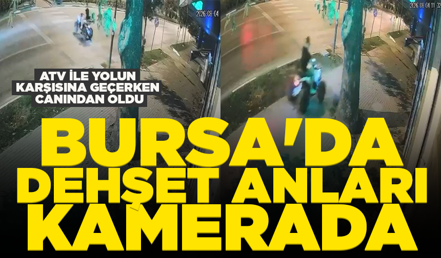 Bursa'da ATV ile yolun karşısına geçerken canından oldu: O anlar kamerada…