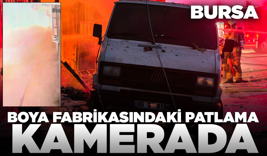 İnegöl'de boya fabrikasındaki patlama kamerada