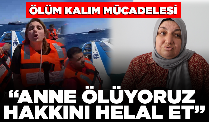 Feribot faciasından sağ kurtulan gençlerin ölüm kalım mücadelesi: "Anne ölüyoruz, hakkını helal et"