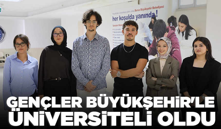 Gençler Büyükşehir'le üniversiteli oldu