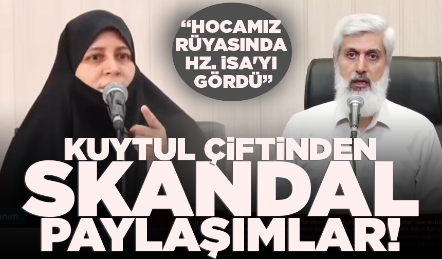 Kuytul çiftinden skandal paylaşımlar! "Hocamız rüyasında Hz. İsa'yı gördü"