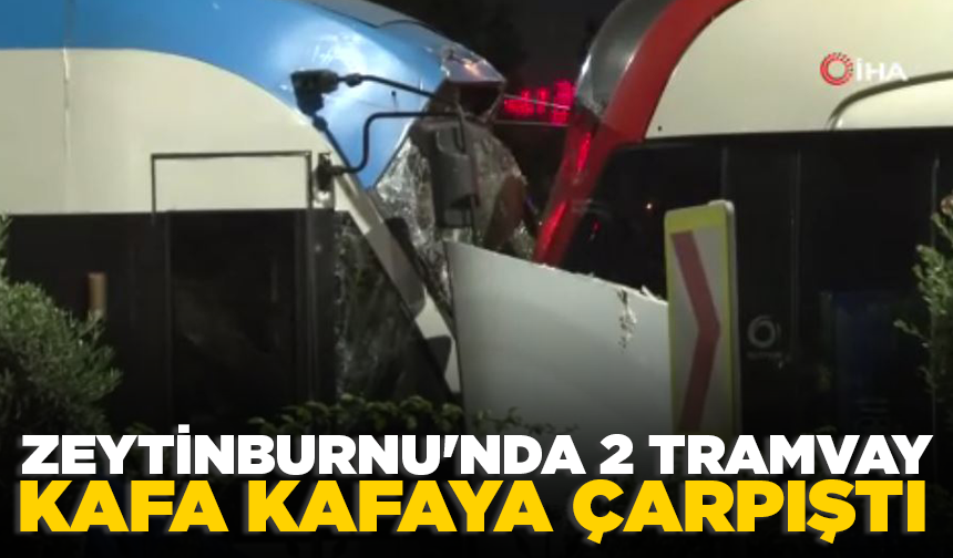 Zeytinburnu'nda 2 tramvay kafa kafaya çarpıştı: Yaralılar var