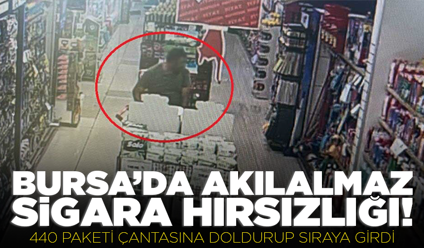 Bursa’da akılalmaz sigara hırsızlığı! 440 paketi çantasına doldurup sıraya girdi