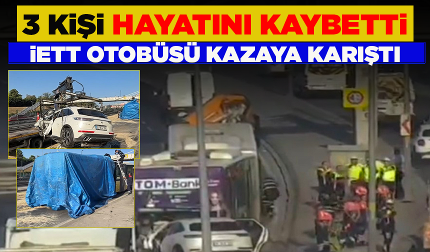 Küçükçekmece'de otomobil, İETT otobüsüne çarptı: 1’i polis memuru 3 kişi öldü