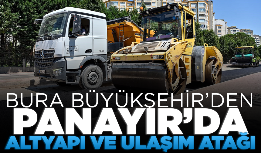 Bura Büyükşehir’den Panayır’da altyapı ve ulaşım atağı