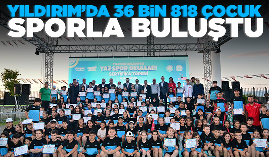 Yıldırım’da 36 bin 818 çocuk sporla buluştu