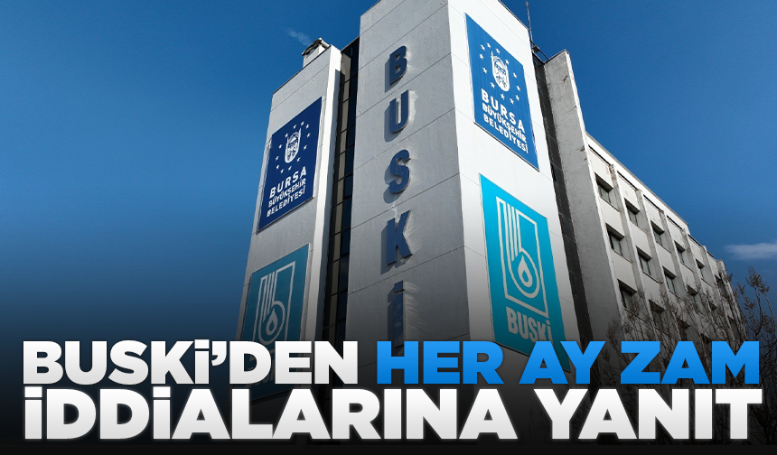 BUSKİ’den her ay zam iddialarına yanıt