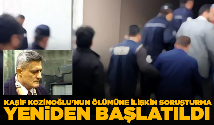 Eski MİT Görevlisi Kaşif Kozinoğlu’nun ölümüne ilişkin soruşturma yeniden başlatıldı