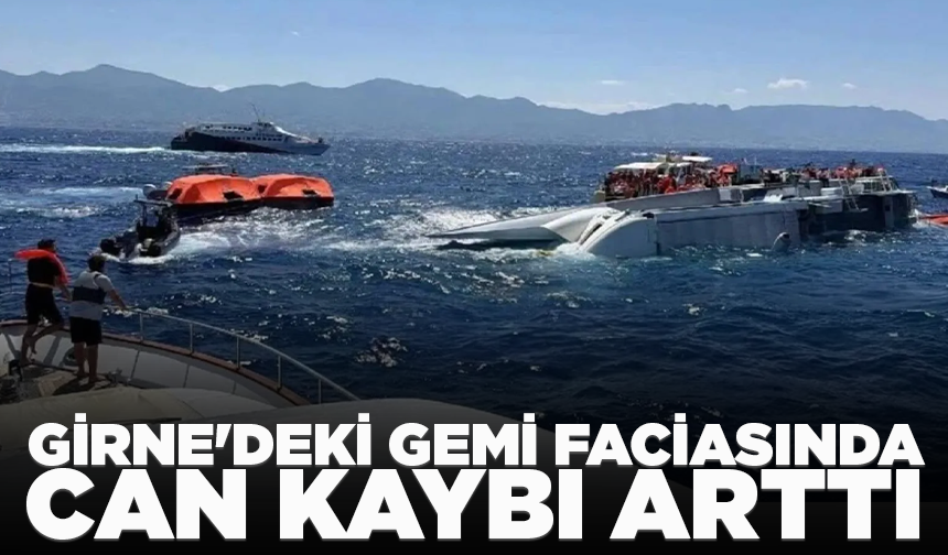 Girne'deki gemi faciasında can kaybı arttı