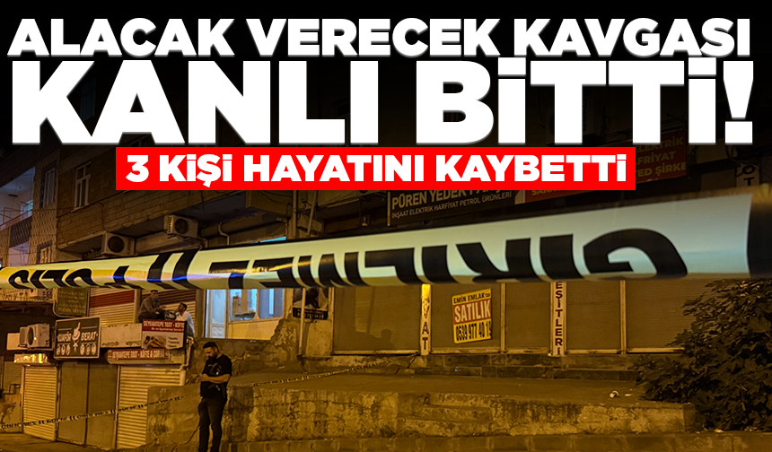 Diyarbakır'da alacak verecek kavgası kanlı bitti: 3 kişi hayatını kaybetti