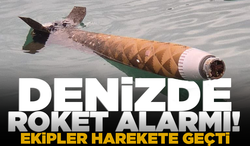 Hopa’da deniz yüzeyinde roket benzeri cisim alarmı